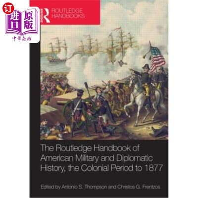 海外直订The Routledge Handbook of American Military and Diplomatic History: The Colonial 劳特利奇手册:美国军事和外