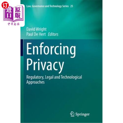 海外直订Enforcing Privacy: Regulatory, Legal and Technological Approaches 加强隐私权：监管、法律和技术方法