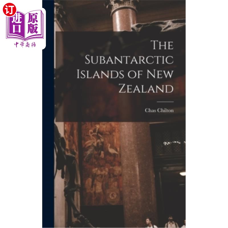 海外直订The Subantarctic Islands of New Zealand 新西兰的亚南极群岛