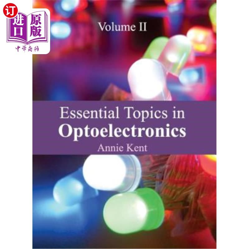 海外直订Essential Topics in Optoelectronics: Volume II 光电子学基本论题：第二卷