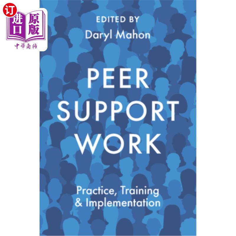 海外直订医药图书Peer Support Work: Practice, Training & Implementation 同伴支持工作：实践、培训与实施