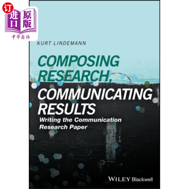 海外直订Composing Research, Communicating Results 撰写研究报告，传达成果