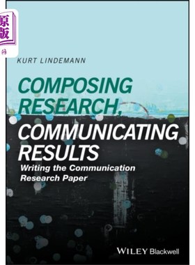 海外直订Composing Research, Communicating Results 撰写研究报告，传达成果
