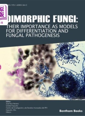 海外直订Dimorphic Fungi: Their importance as Models for Differentiation and Fungal Patho 二形态真菌:它们作为分化和