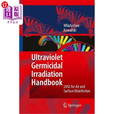 海外直订医药图书Ultraviolet Germicidal Irradiation Handbook: UVGI for Air and Surface Disinfecti 紫外线杀菌辐射手册