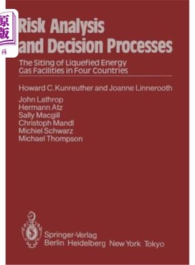 海外直订Risk Analysis and Decision Processes: The Siting of Liquefied Energy Gas Facilit 风险分析和决策过程:液化能