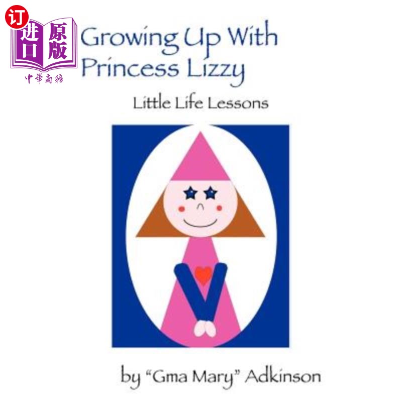 海外直订Growing Up with Princess Lizzy: Little Life Lessons 和丽萃公主一起长大:小小人生课程