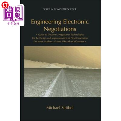 海外直订Engineering Electronic Negotiations: A Guide to Electronic Negotiation Technolog 工程电子谈判：设计和实施下