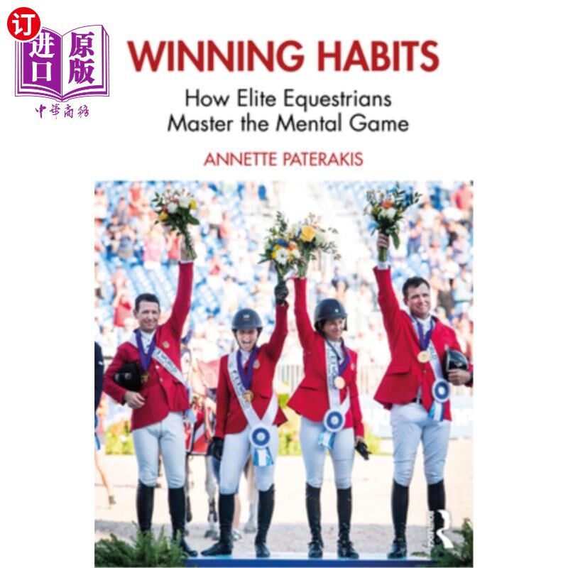 海外直订Winning Habits: How Elite Equestrians Master the Mental Game 取胜的习惯:精英骑手如何掌握心理游戏