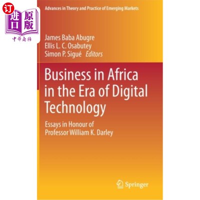 海外直订Business in Africa in the Era of Digital Technology: Essays in Honour of Profess 数字技术时代的非洲商业:纪