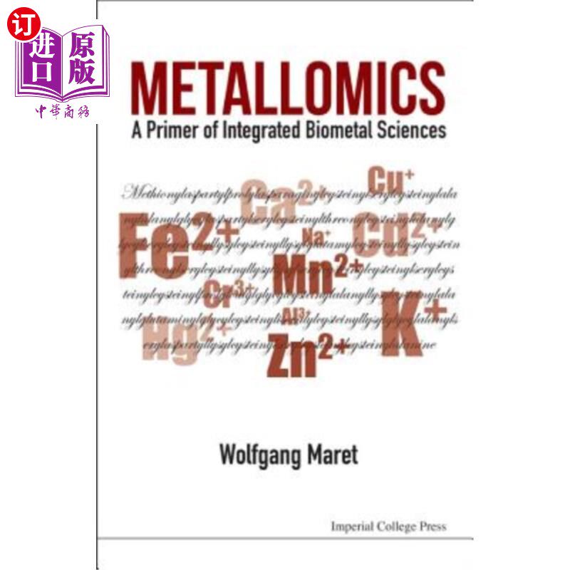 海外直订Metallomics: A Primer of Integrated Biometal Sciences 金属组学:综合生物金属科学入门