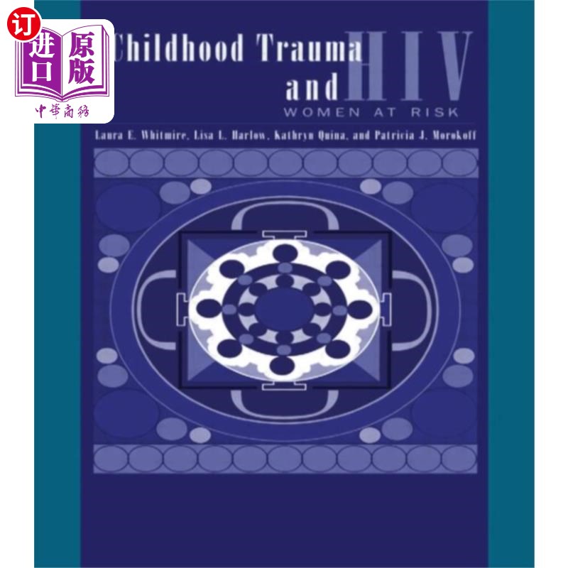 海外直订医药图书Child Trauma And HIV Risk Behaviour In Women 儿童创伤和妇女艾滋病毒风险行为