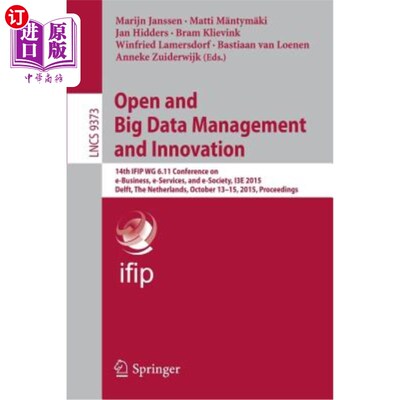 海外直订Open and Big Data Management and Innovation: 14th Ifip Wg 6.11 Conference on E-B 开放和大数据管理与创新:第