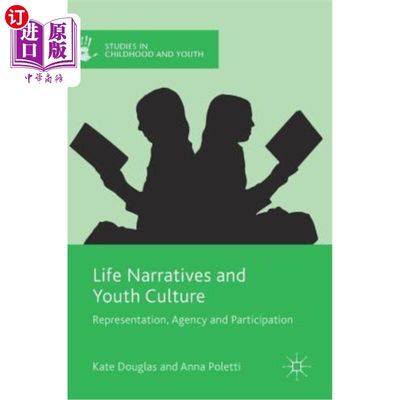 海外直订Life Narratives and Youth Culture: Representation, Agency and Participation 生活叙事与青年文化:表征、代理与