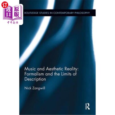 海外直订Music and Aesthetic Reality: Formalism and the Limits of Description 音乐与审美现实：形式主义与描述的局限