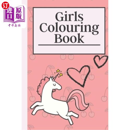 海外直订Girls Colouring Book: Loads of cute designs to enjoy! 女孩彩绘书：可爱的设计负载享受！