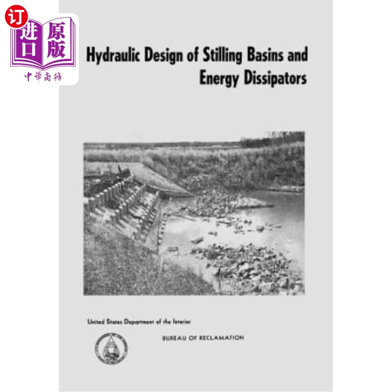 海外直订Hydraulic Design of Stilling Basins and Energy Dissipators 消力池和消能工的水力设计