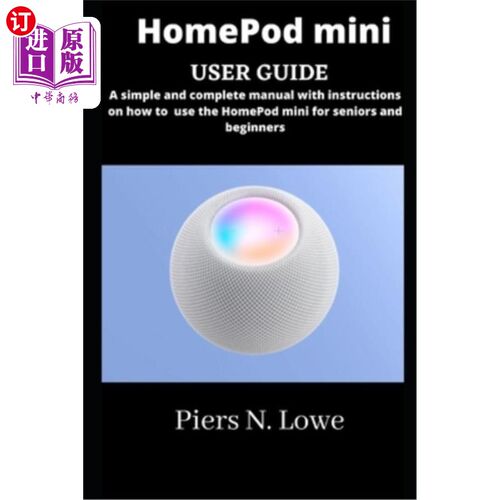 海外直订HomePod mini user guide: simple and complete manual with instructions on how to  HomePod mi