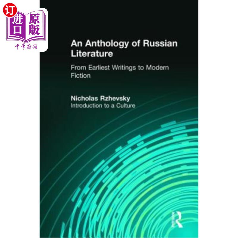 海外直订An Anthology of Russian Literature from Earliest Writings to Modern Fiction: Int 俄罗斯文学选集，从最早的作