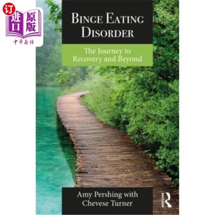 Recovery 旅程 Disorder 暴食症：恢复和超越 Beyond and Journey The Eating 海外直订医药图书Binge