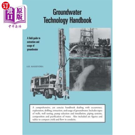 海外直订Groundwater Technology Handbook: A Field Guide to Extraction and Usage of Ground 地下水技术手册：地下水开采