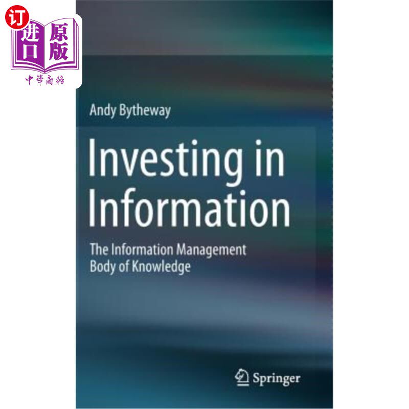 海外直订Investing in Information: The Information Management Body of Knowledge 信息投资：信息管理知识体系