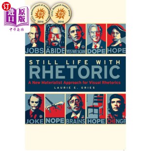 海外直订Still Life with Rhetoric: A New Materialist Approach for Visual Rhetorics 静物修辞学:视觉修辞学的唯物主义新