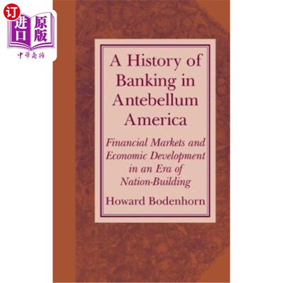 海外直订A History of Banking in Antebellum America 美国战前的银行史