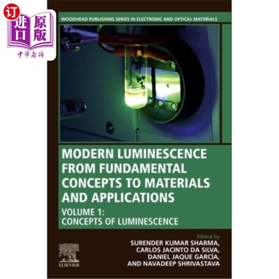 海外直订Modern Luminescence from Fundamental Concepts to Materials and Applications: Vol 现代发光从基本概念到材料和