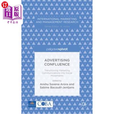 海外直订Advertising Confluence: Transitioning Marketing Communications Into Social Movem