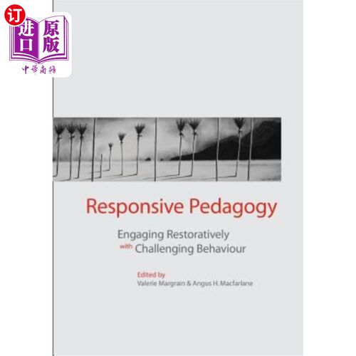 海外直订Responsive Pedagogy: Engaging Resoratively with Challenging Behaviour 响应式教学法:与具有挑战性的行为互动