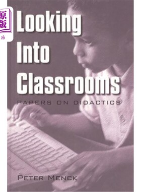 海外直订Looking Into Classrooms: Papers on Didactics 探究课堂:教学学论文