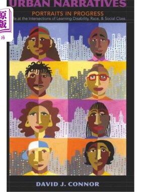 海外直订Urban Narratives: Portraits in Progress- Life at the Intersections of Learning D 城市叙事:进步中的肖像——