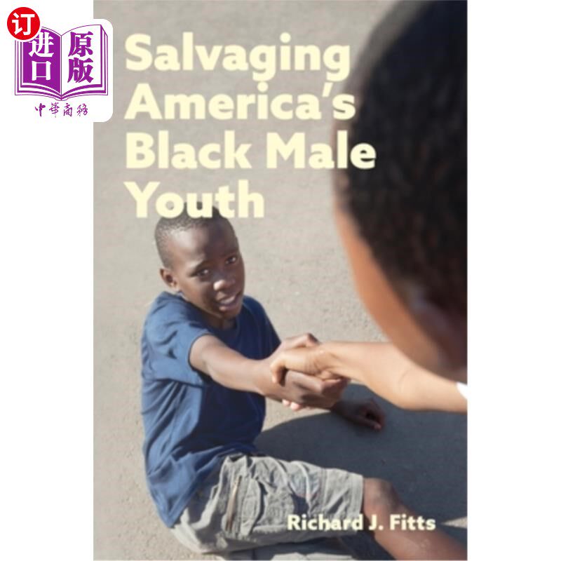 海外直订Salvaging America's Black Male Youth 拯救美国黑人男性青年