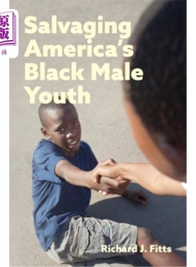 海外直订Salvaging America's Black Male Youth 拯救美国黑人男性青年