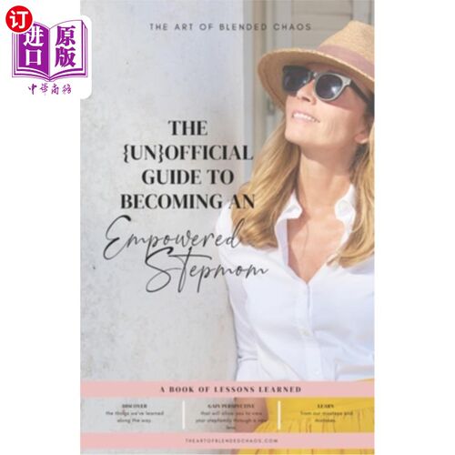海外直订The {Un}Official Guide to Becoming an Empowered Stepmom: A Book of Lessons Learn {联合国}官方指南成为一个授