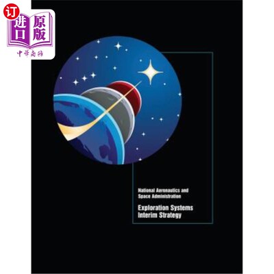 海外直订Exploration Systems Interim Strategy 勘探系统过渡战略