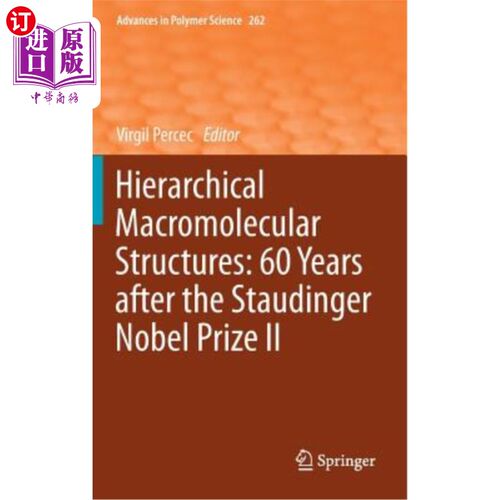 海外直订Hierarchical Macromolecular Structures: 60 Years After the Staudinger Nobel Priz 层次大分子结构:斯托丁格诺