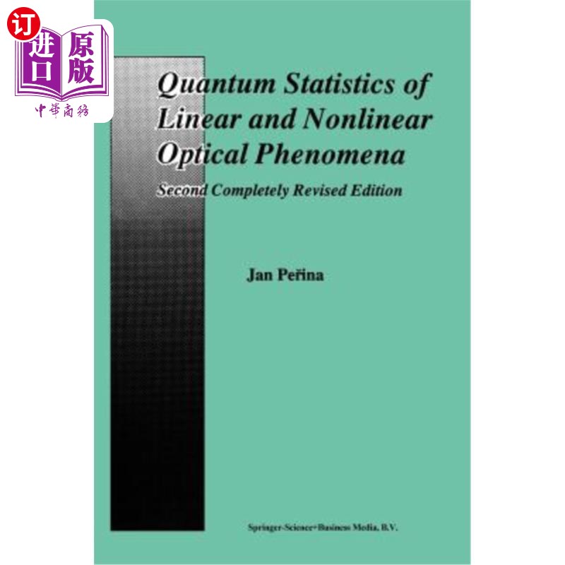 海外直订Quantum Statistics of Linear and Nonlinear Optical Phenomena 线性和非线性光学现象的量子统计