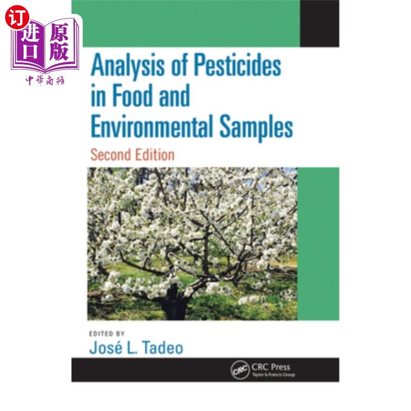 海外直订Analysis of Pesticides in Food and Environmental Samples, Second Edition 食品和环境样品中的农药分析，第二版