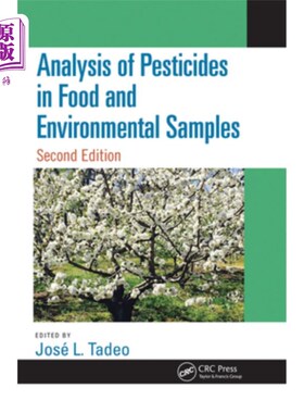 海外直订Analysis of Pesticides in Food and Environmental Samples, Second Edition 食品和环境样品中的农药分析，第二版