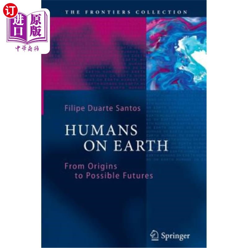海外直订Humans on Earth: From Origins to Possible Futures 地球上的人类：从起源到可能的未来
