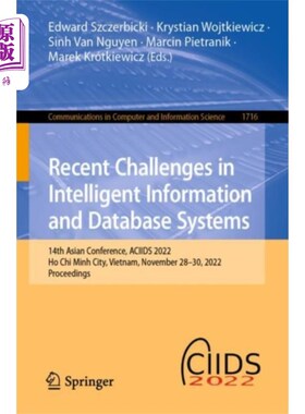 海外直订Recent Challenges in Intelligent Information and... 智能信息和数据库系统的最新挑战