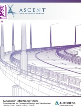 海外直订Autodesk InfraWorks 2020: Fundamentals for Conceptual Design and Visualization ( Autodesk i
