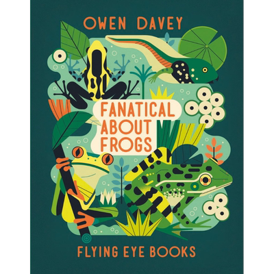 动物大世界 青蛙 Owen Davey Fanatical About Frogs 英文原版 儿童科普绘本 知识百科图画书 进口儿童读物6-12岁【中商原版?