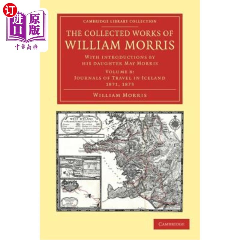 海外直订The Collected Works of William Morris: With Introductions by His Daughter May Mo 《威廉·莫里斯作品集:女儿梅