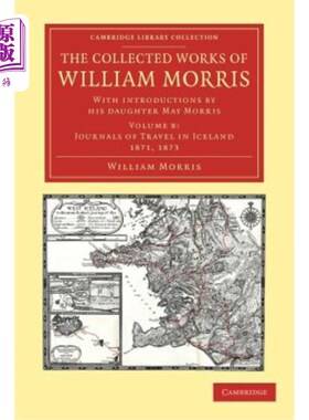 海外直订The Collected Works of William Morris: With Introductions by His Daughter May Mo 《威廉·莫里斯作品集:女儿梅