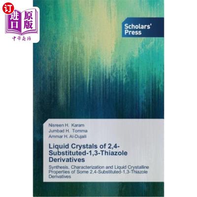 海外直订Liquid Crystals of 2,4-Substituted-1,3-Thiazole Derivatives 2,4-取代1,3-噻唑衍生物的液晶