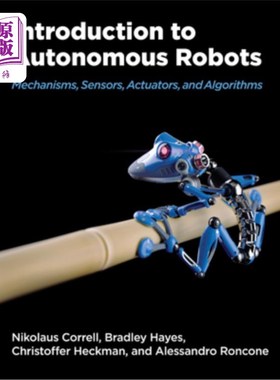海外直订Introduction to Autonomous Robots: Mechanisms, Sensors, Actuators, and Algorithm 自主机器人导论:机制、传感