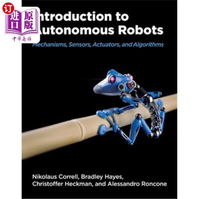 海外直订Introduction to Autonomous Robots: Mechanisms, Sensors, Actuators, and Algorithm 自主机器人导论:机制、传感